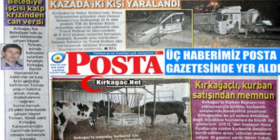 ÜÇ HABERİMİZ POSTA GAZETESİNDE YER ALDI