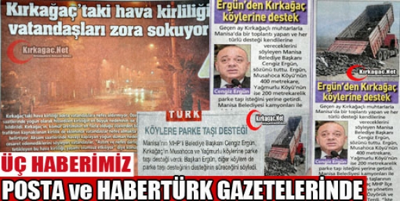 ÜÇ HABERİMİZ POSTA ve HABERTÜRK GAZETESİNDE