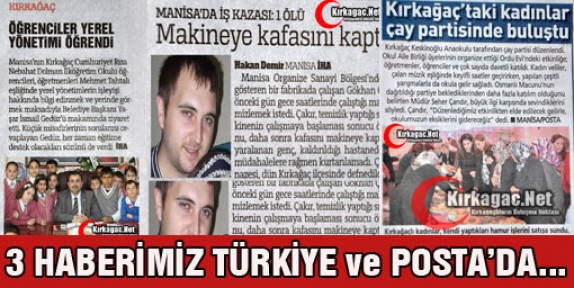 ÜÇ HABERİMİZ POSTA ve TÜRKİYE GAZETESİNDE