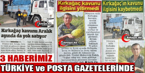 ÜÇ HABERİMİZ TÜRKİYE ve POSTA GAZETESİNDE