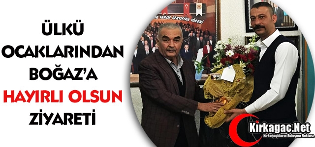 ÜLKÜ OCAKLARINDAN BOĞAZ'A HAYIRLI OLSUN ZİYARETİ