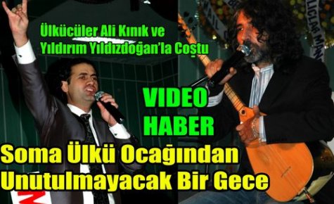 Ülkücülerin Unutulmaz Gecesi(VİDEO)