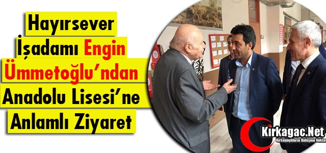 ÜMMETOĞLU’NDAN ANADOLU LİSESİ’NE ZİYARET