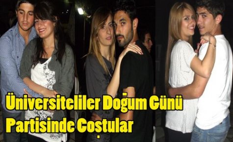 Üniversiteliler Doğum Günü Partisinde Coştu