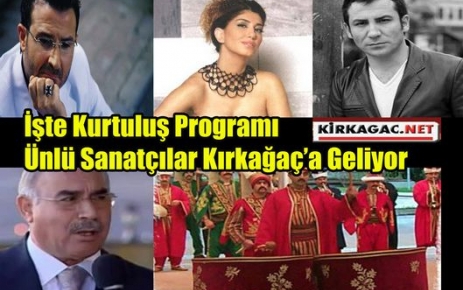 ÜNLÜ SANATÇILAR KIRKAĞAÇ'A GELİYOR