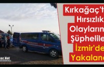 Kırkağaç'taki Hırsızlık Olaylarının Şüphelileri İzmir'de Yakalandı