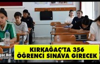 KIRKAĞAÇ’TA 356 ÖĞRENCİ SINAVA GİRECEK