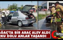 KIRKAĞAÇ’TA OTOMOBİL YANDI, YÜREKLER AĞIZLARA GELDİ
