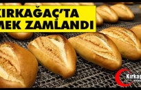 KIRKAĞAÇ’TA EKMEK ZAMLANDI