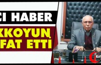 ACI HABER.. AKKOYUN VEFAT ETTİ