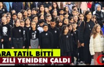 ARA TATİL BİTTİ, DERS ZİLİ YENİDEN ÇALDI