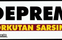 DEPREM.. KORKUTAN SARSINTI