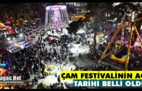 ÇAM FESTİVALİNİN AÇILIŞ TARİHİ BELLİ OLDU