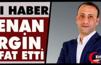 ACI HABER..KENAN ERGİN VEFAT ETTİ