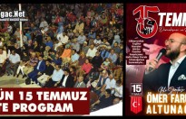 BUGÜN 15 TEMMUZ.. İŞTE PROGRAM