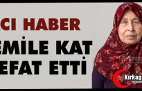 ACI HABER…CEMİLE KAT VEFAT ETTİ