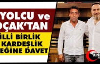 ÖZYOLCU ve KOÇAK'TAN "MİLLÎ BİRLİK VE KARDEŞLİK YEMEĞİNE" DAVET