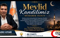 AK PARTİ İLÇE BAŞKANI HAKKI UYAR’DAN MEVLİD KANDİLİ MESAJI