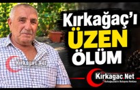 ACI HABER...KIRKAĞAÇ’I ÜZEN ÖLÜM