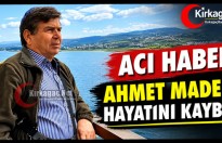 ACI HABER.. AHMET MADENCİ HAYATINI KAYBETTİ