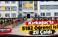 KIRKAĞAÇ’TA 5 BİN 182 ÖĞRENCİ İÇİN ZİL ÇALDI