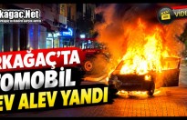 KIRKAĞAÇ'TA OTOMOBİL ALEV ALEV YANDI