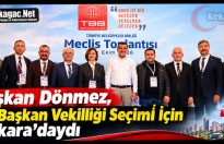 BAŞKAN DÖNMEZ, TBB BAŞKAN VEKİLLİĞİ SEÇİMİ İÇİN ANKARA'DAYDI