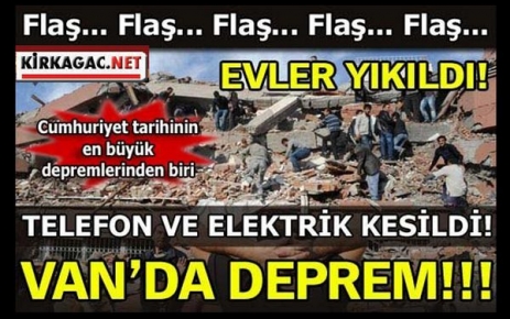 VAN'DA 7.3'LÜK DEPREM,ÇOK SAYIDA ÖLÜ VAR