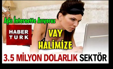 Vay Halimize,Aşkı İnternette Arıyoruz