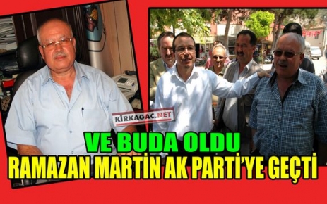 VE BUDA OLDU..MARTİN AK PARTİ'YE GEÇTİ