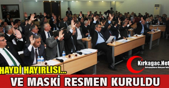 VE MASKİ RESMEN KURULDU