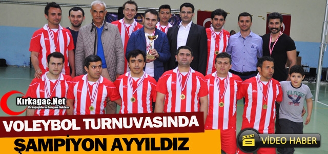 VOLEYBOL TURNUVASINDA ŞAMPİYON AYYILDIZ(VİDEO)