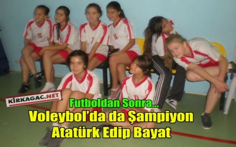 VOLEYBOLDA DA ŞAMPİYON EDİP BAYAT