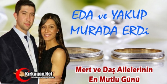 YAKUP ve EDA'NIN EN MUTLU GÜNÜ