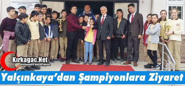 YALÇINKAYA’DAN ŞAMPİYONLARA ZİYARET