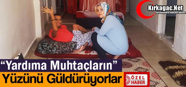 “YARDIMA MUHTAÇLARIN” YÜZÜNÜ GÜLDÜRÜYORLAR