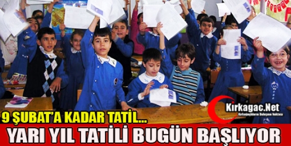 YARI YIL TATİLİ BAŞLIYOR