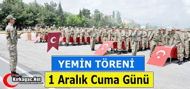 YEMİN TÖRENİ 1 ARALIK CUMA GÜNÜ