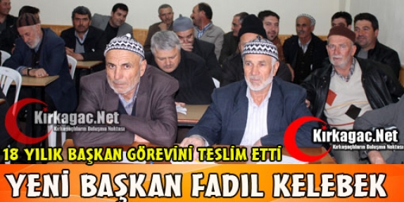 YENİ BAŞKAN FADIL KELEBEK