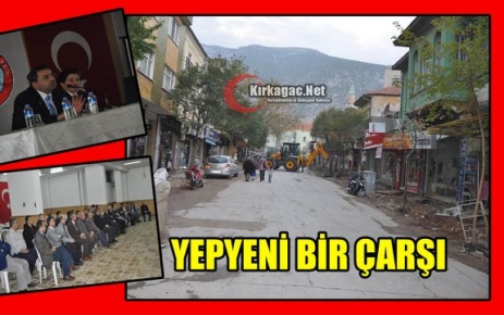 YENİ ÇARŞI MERAKLA BEKLENİYOR