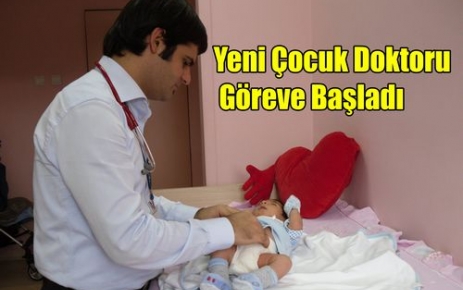 Yeni Çocuk Doktoru Göreve Başladı