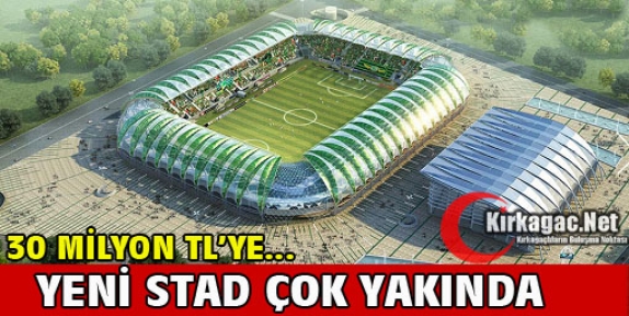 YENİ STAD ÇOK YAKINDA