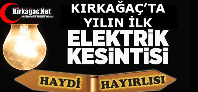 YENİ YILIN İLK ELEKTRİK KESİNTİSİ “TEPKİ ÇEKTİ“