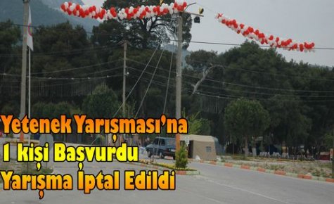 YETENEK YARIŞMASI İPTAL EDİLDİ