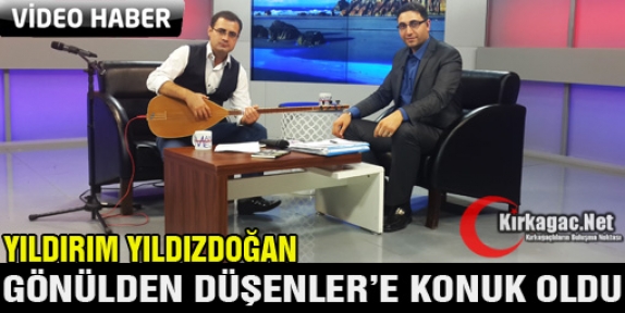 YILDIZDOĞAN GÖNÜLDEN DÜŞENLER'E KONUK OLDU