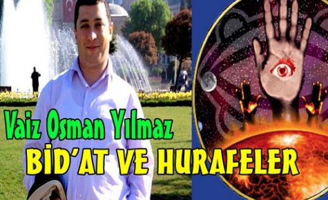 Yılmaz “Bid'at ve Hurafeler“