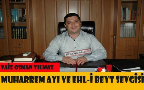 YILMAZ “MUHARREM AYI VE EHL-İ BEYT SEVGİSİ