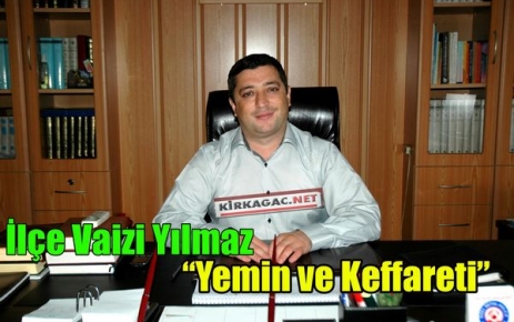 Yılmaz “Yemin ve Keffareti“