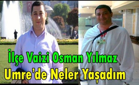 Yılmaz“Umre'de Yaşadıklarım“