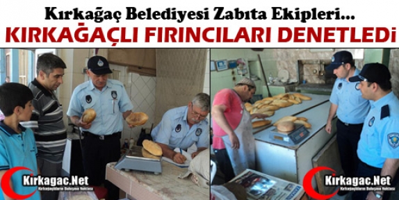 ZABITA EKİPLERİNDEN FIRINCILARA SIKI DENETİM